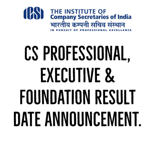 CS Professional, Executive and Foundation Result Announcement