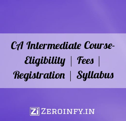 CA Intermediate Course – Eligibility, Registration, Fees & Syllabus