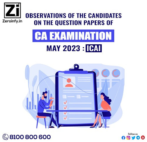 Observations of the candidates on the question papers of CA examinations - May 2023 : ICAI