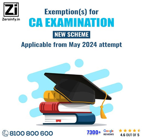 Exemption(s) for CA Exams under the New Scheme applicable from May 2024
