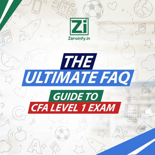 The Ultimate FAQ Guide to CFA Level 1 Exam