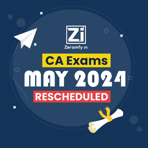Important Update: Chartered Accountant Exams for May 2024 Rescheduled