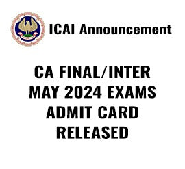 CA Inter/Final Admit Card- May 2024