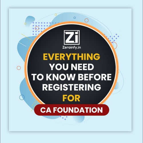 Everything You Need to Know Before Registering for CA Foundation