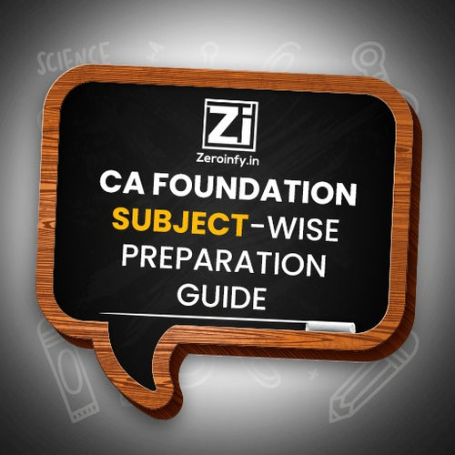 CA Foundation Subject-wise Preparation Guide