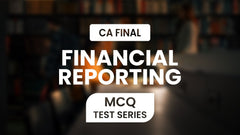 CA Final Financial Reporting MCQ Test Series By Zeroinfy