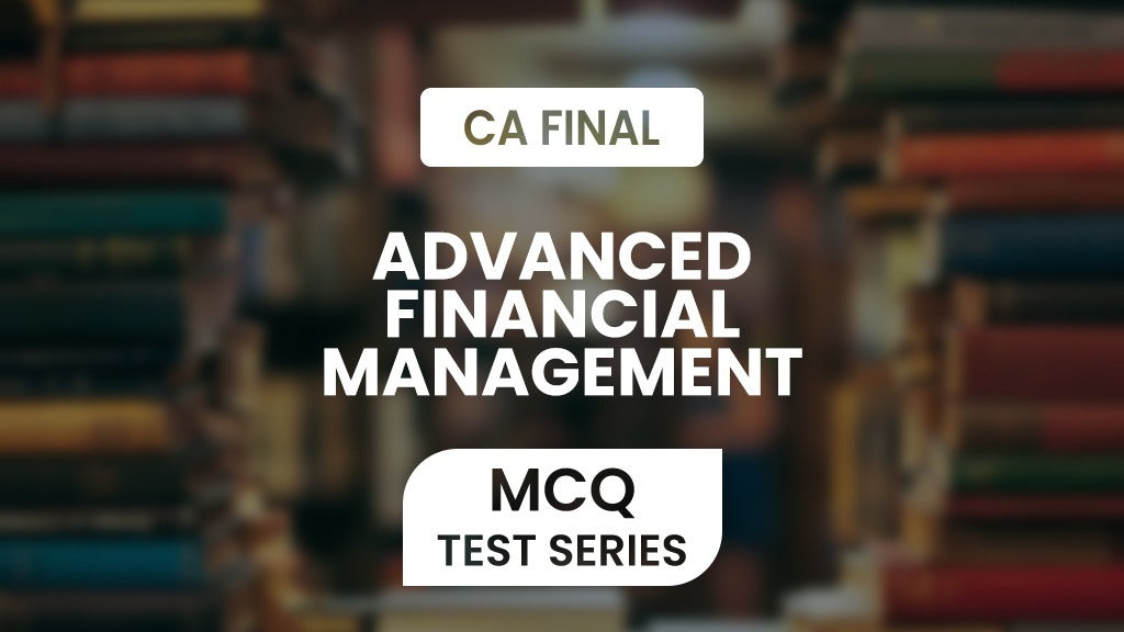 CA Final Advanced Financial Management MCQ Test Series By Zeroinfy