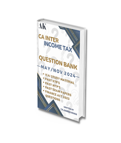 CA Inter Direct Tax (DT) Question Bank By CA Aarish Khan - Zeroinfy