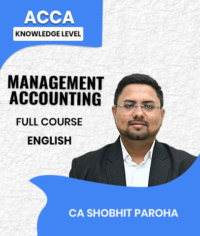 ACCA Knowledge Level Management Accounting Full Course In English By CA Shobhit Paroha