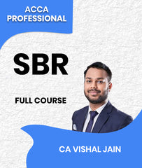 ACCA Professional Level Strategic Business Reporting (SBR) Full Course By CA Vishal Jain