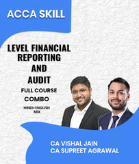 ACCA Skill Level Financial Reporting and Audit Full Course Combo By CA Vishal Jain and CA Supreet Agrawal