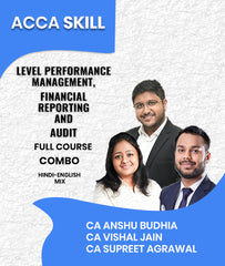 ACCA Skill Level Performance Management, Financial Reporting and Audit Full Course Combo By CA Anshu Budhia, CA Vishal Jain and CA Supreet Agrawal