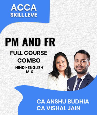 ACCA Skill Level Performance Management (PM) and Financial Reporting (FR) Full Course Combo In English By CA Anshu Budhia and CA Vishal Jain