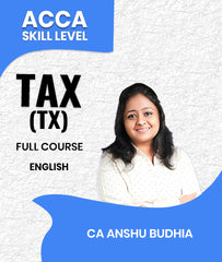 ACCA Skill Level Tax (TX) Full Course In English By CA Anshu Budhia