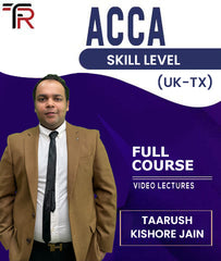 ACCA Skill Level Taxation - UK (UK-TX) Full Course In English By Taarush Kishore Jain - Zeroinfy