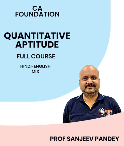 CA Foundation Quantitative Aptitude (QA) Full Course By MEPL Classes - Prof Sanjeev Pandey