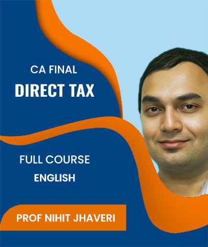 CA Final Direct Tax (DT) In English By Prof Nihit Jhaveri