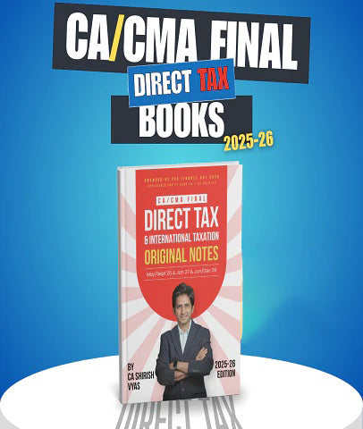 CA / CMA Final Direct Tax Original Notes By CA Shirish Vyas