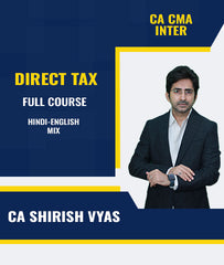 CA CMA Inter Direct Tax Full Course By CA Shirish Vyas - Zeroinfy