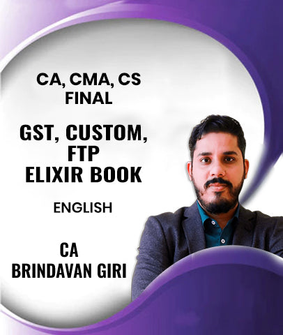 CA CS CMA Final GST, Custom, FTP Elixir Book By CA Brindavan Giri
- Zeroinfy