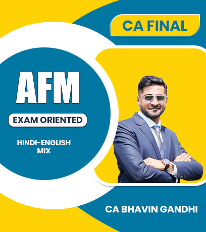 CA Final AFM Exam Oriented By CA Bhavin Gandhi