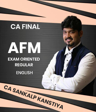 CA Final AFM Exam Oriented Regular Batch In English By CA Sankalp Kanstiya