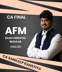 CA Final AFM Exam Oriented Regular Batch In English By CA Sankalp Kanstiya