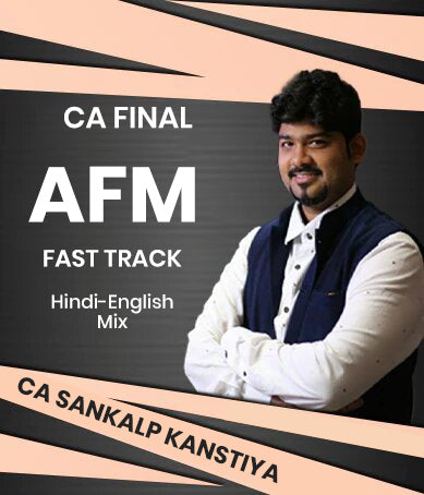 CA Final AFM Fast Track By CA Sankalp Kanstiya