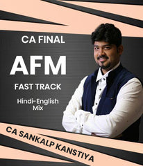 CA Final AFM Fast Track By CA Sankalp Kanstiya