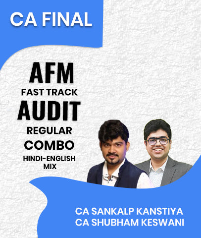 CA Final AFM Fast Track and Audit Regular Combo By CA Sankalp Kanstiya and CA Shubham Keswani