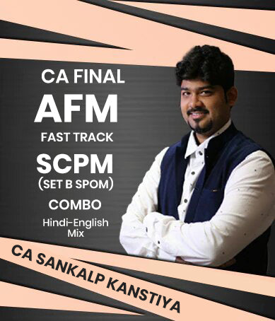 CA Final AFM Fast Track and Set B SPOM (SCPM) Regular Combo In English By CA Sankalp Kanstiya