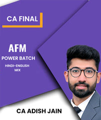 CA Final AFM Power Batch By CA Adish Jain - Zeroinfy