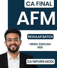 CA Final AFM Regular Batch By CA Nipurn Modi