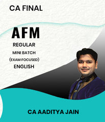 CA Final AFM Regular Mini Batch In English (Exam Focused) By CA Aaditya Jain