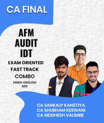 CA Final AFM, Audit & IDT Exam Oriented Fastrack Batch Combo By CA Sankalp Kanstiya, CA Shubham Keswani and CA Siddhesh Valimbe