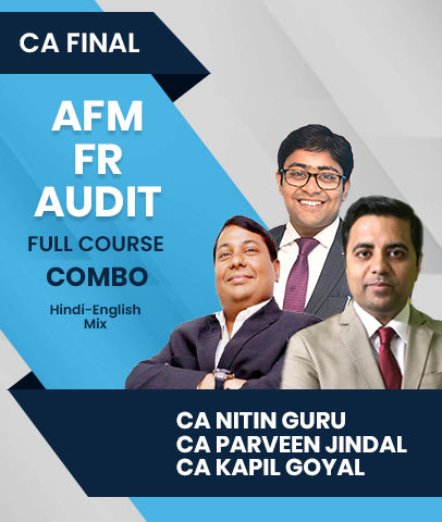 CA Final AFM, FR and Audit Full Course Combo By CA Nitin Guru, CA Parveen Jindal and CA Kapil Goyal - Zeroinfy