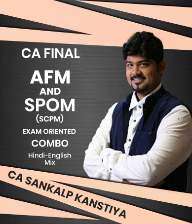 CA Final AFM and Set B SPOM (SCPM) Exam Oriented Combo By CA Sankalp Kanstiya