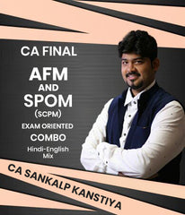 CA Final AFM and Set B SPOM (SCPM) Exam Oriented Combo By CA Sankalp Kanstiya