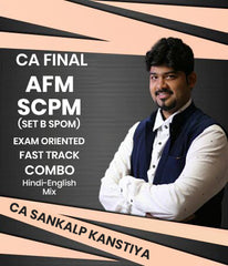 CA Final AFM and Set B SPOM (SCPM) Exam Oriented Fast Track Combo By CA Sankalp Kanstiya