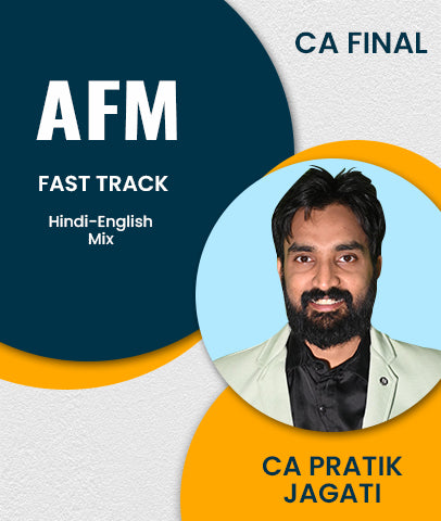 CA Final AFM Fast Track by CA Pratik Jagati | Nov 2026, May 2027