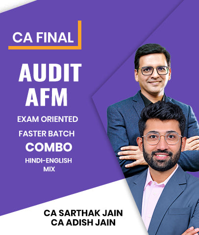 CA Final Audit and AFM Exam Oriented Faster Batch Combo By CA Sarthak Jain and CA Adish Jain