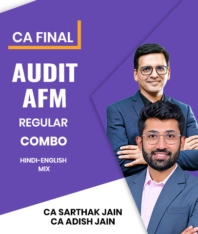 CA Final Audit and AFM Regular Batch Combo By CA Sarthak Jain and CA Adish Jain