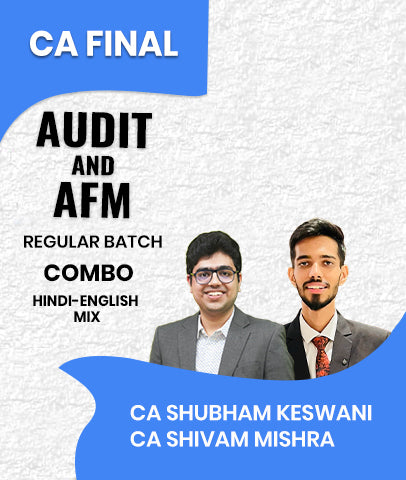 CA Final Audit and AFM Regular Batch Combo By CA Shubham Keswani and CA Shivam Mishra