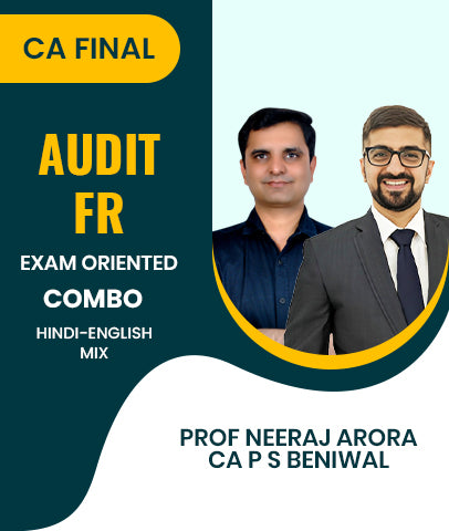 CA Final Audit and FR Exam Oriented Combo By Prof Neeraj Arora and CA P S Beniwal