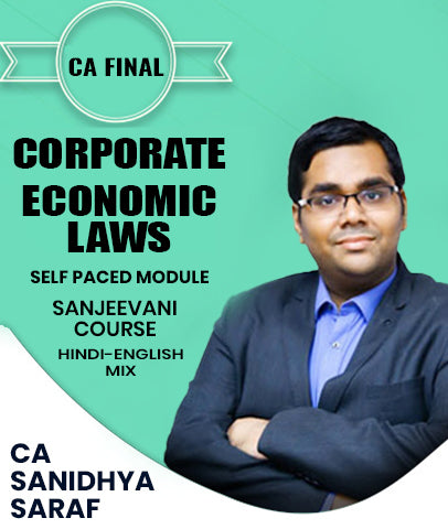 CA Final Corporate and Economic Laws Self Paced Module Sanjeevani Course By CA Sanidhya Saraf - Zeroinfy