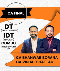 CA Final DT Exam Oriented and IDT Regular Combo By CA Bhanwar Borana and CA Vishal Bhattad - Zeroinfy