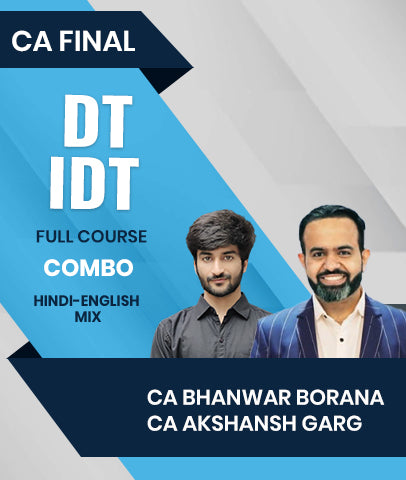 CA Final DT IDT Full Course Combo By CA Bhanwar Borana and CA Akshansh Garg For Nov 26, May 27