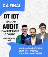 CA Final DT IDT Regular and Audit Exam Oriented Combo By CA Bhanwar Borana, Siddhesh Valimbe and CA Shubham Keswani