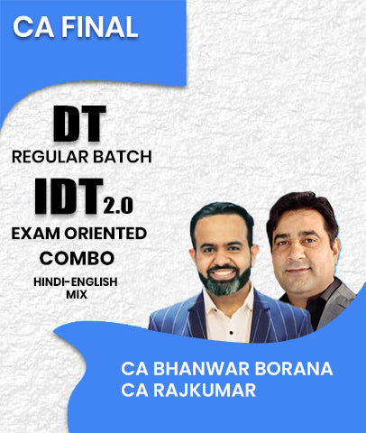 CA Final DT Regular and IDT 2.0 Exam Oriented Combo By CA Bhanwar Borana and CA Rajkumar - Zeroinfy