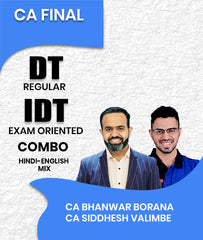 CA Final DT Regular and IDT Exam Oriented Combo By CA Bhanwar Borana and CA Siddhesh Valimbe